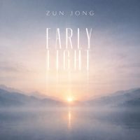 Zun Jong - Early Light