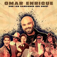 Omar Enrique - Con Las Canciones Que Crecí Vol. 1