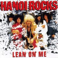 Hanoi Rocks - Lean On Me (Reissue)