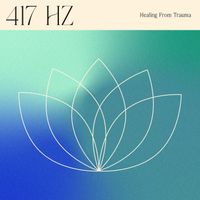 emeraldwave - 417 Hz: Healing from Trauma