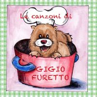 Melody Castellari - Le canzoni di Gigio Furetto