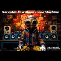 Narcotex - New Mnml Trend Machine