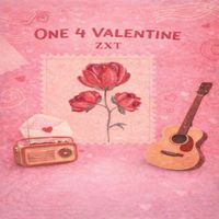ZXT - One 4 Valentine