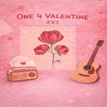 ZXT - One 4 Valentine