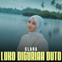Clara - Luko Diguriah Duto