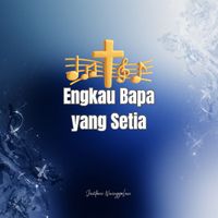 Jantoni Nainggolan - Engkau Bapa Yang Setia