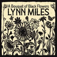 Lynn Miles - A Bouquet of Black Flowers (2026 remastered)