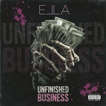 Ella - Unfinished Business (Explicit)