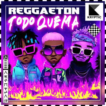 Kryptic - REGGAETON TODO QUEMA
