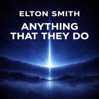 Elton Smith - Anything that they do