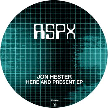 Jon Hester - Here and Present EP