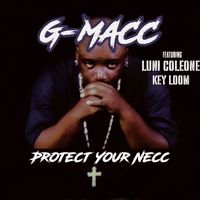 G-Macc - Protect Your Necc (Explicit)