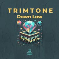 Trimtone - Down Low