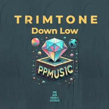 Trimtone - Down Low