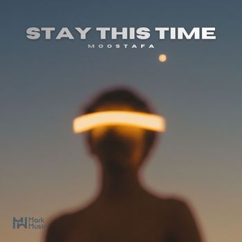 Moostafa - Stay This Time