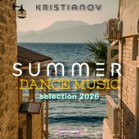 Kristianov - Summer Dance Music Selection 2026