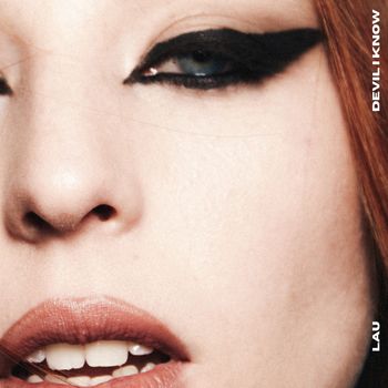 LAU - Devil I Know