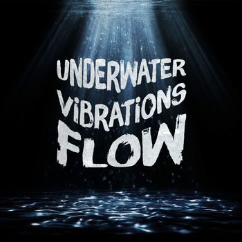 Various Artists - Underwater Vibrations Flow