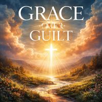 Luz da divindade - Grace Over Guilt (Explicit)