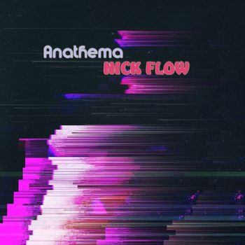 NICK FLOW - Anathema