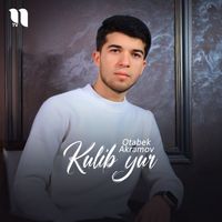 Otabek Akramov - Kulib yur