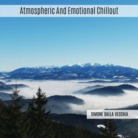 Simone Dalla Vecchia - Atmospheric and Emotional Chillout