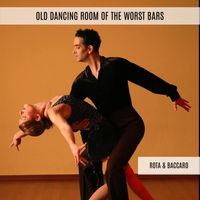 Rota & Baccaro - Old Dancing Room of the Worst Bars