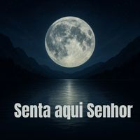 Negro João - Senta aqui Senhor