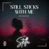 Stella - Still Sticks With Me