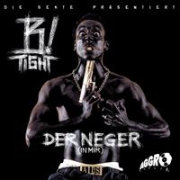 B-Tight - Der Neger (In Mir) (Explicit)