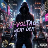 I-Voltage - Beat Dem (Explicit)