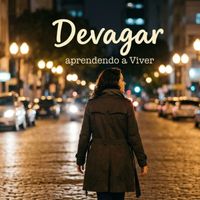 Susy Seven - Devagar, Aprendendo a Viver