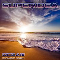 Superidea - Ocean (Bass Mix)