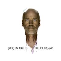 Morten Abel - Full Of Dreams