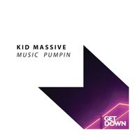 Kid Massive - Music Pumpin (Explicit)