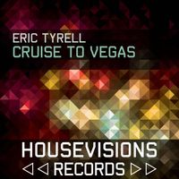 Eric Tyrell - Cruise to Vegas