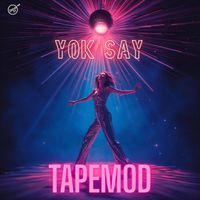 TAPEMOD - YOK SAY