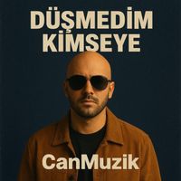 Can - CanMuzik - Düsmedim Kimseye