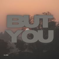 Elvina - But You