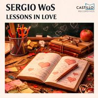 Sergio WoS - Lessons in Love