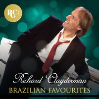Richard Clayderman - Brazilian Favourites