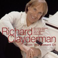 Richard Clayderman - From This Moment on