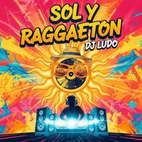 Dj Ludo - Sol Y Raggaeton