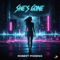 Robert Phoenix - Shes Gone