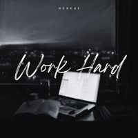 Nexxus - Work Hard
