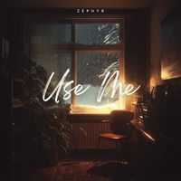 Zephyr - Use Me