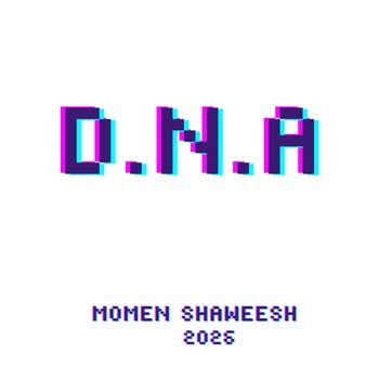 Momen Shaweesh - D.N.A