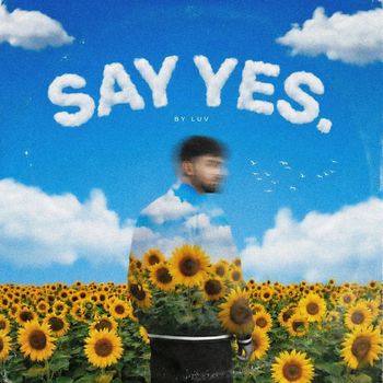 Luv - Say Yes