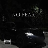 BT - No Fear (Explicit)