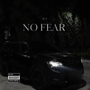 BT - No Fear (Explicit)